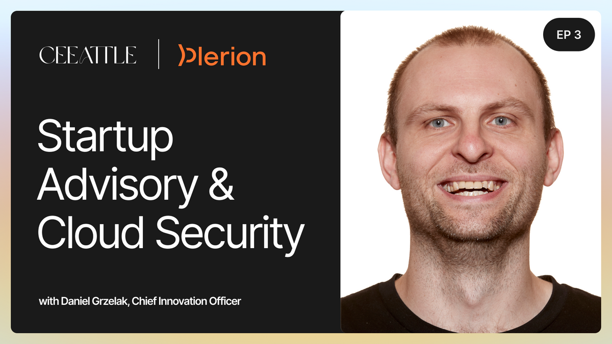 3. Plerion's CIO Daniel Grzelak on Startup Advisory, Cloud Security & Sales Cycle