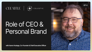 4. Celestic's CEO & Co-Founder Aaron Huslage on Personal Brand as CEO & Storytelling in the Press