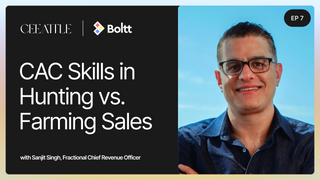 7. Boltt's Fractional Chief Revenue Officer Sanjit Singh on Hunting vs. Farming (CAC skill diff)