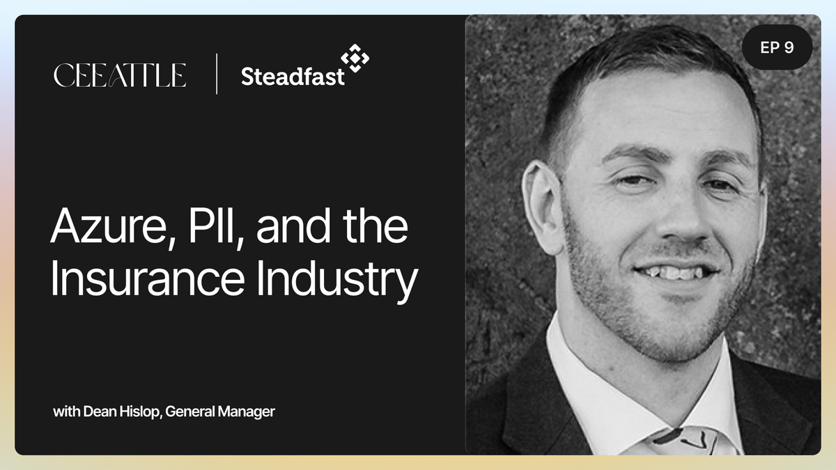 9. Steadfast Group's General Manager Dean Hislop on Decentralized Information Assets, Azure, and PII