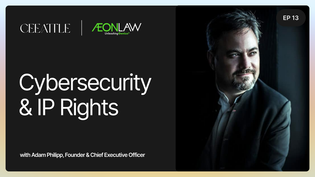 13. Aeon Law's CEO & Founder Adam Philipp on Cybersecurity, IP Rights, Startups & Trademarks