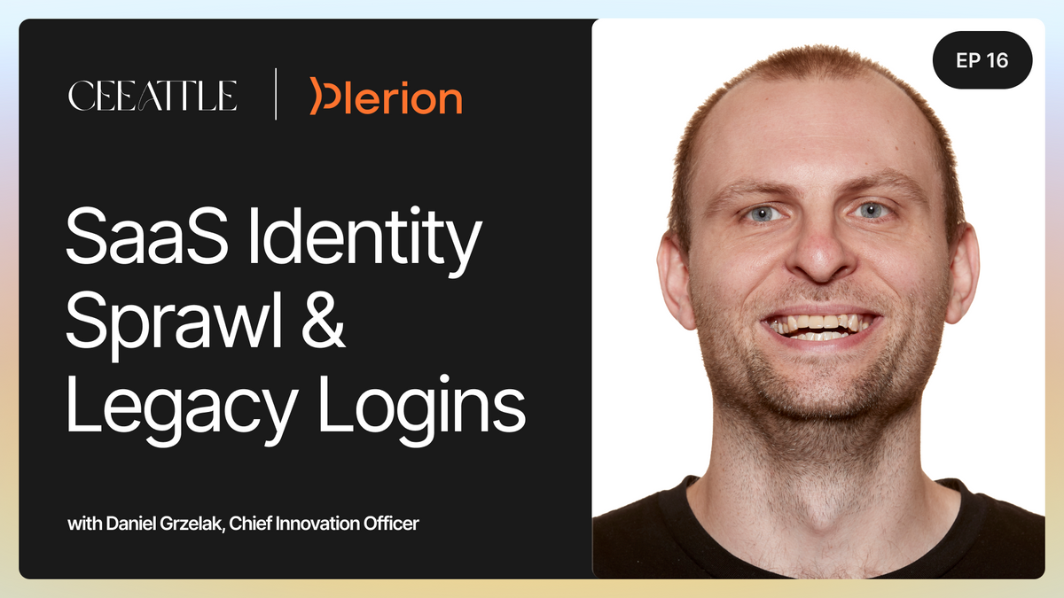 16. Plerion's Chief Innovation Officer Daniel Grzelak on SaaS Identity Sprawl, Legacy Logins & SSO