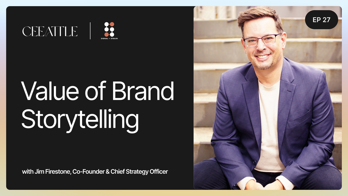 27. Signal + Strain's Co-Founder & CSO Jim Firestone on the Value of Brand Storytelling