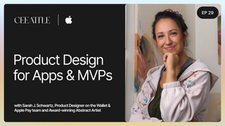 29. Apple's Product Designer & Contemporary Artist Sarah J. Schwartz on Building Apps & MVPs