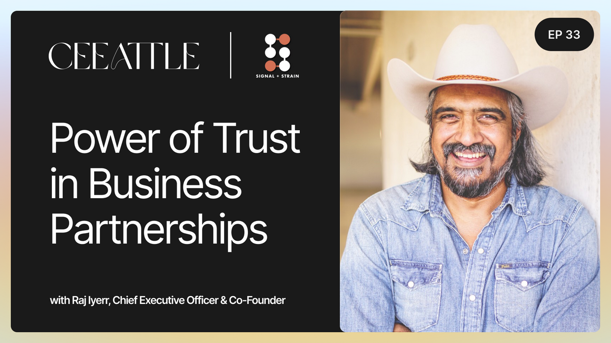 33. Signal + Strain Co-Founder & CEO Raj Iyerr on the Power of Trust in Business Partnerships
